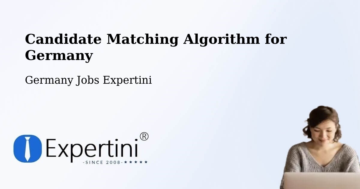 Candidate Matching Algorithm Overview – Schwarme - Germany Jobs Expertini